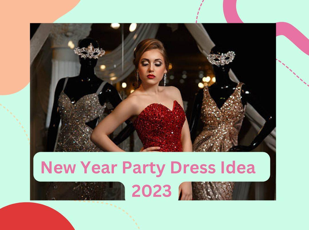New Year Outfit Ideas 2023 in Hindi | न्यू ईयर पार्टी वियर ड्रेस आइडियाज
